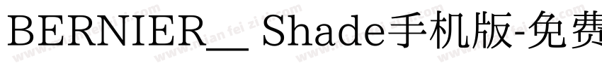 BERNIER__ Shade手机版字体转换